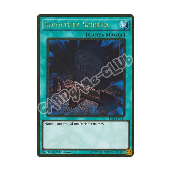 PGL2-IT051 Sepoltura Sciocca rara oro 1a edizione (IT) -NEAR MINT-