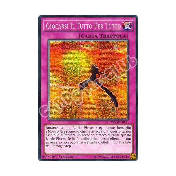 WSUP-IT030 Giocarsi il Tutto per Tutto rara segreta prismatica 1a edizione (IT) -NEAR MINT-