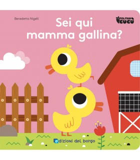 Sei Qui Mamma Gallina?