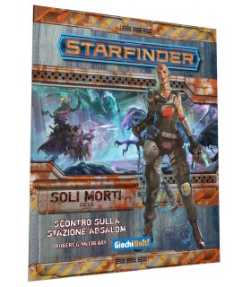 Starfinder - Soli Morti: Scontro sulla Stazione Absalom